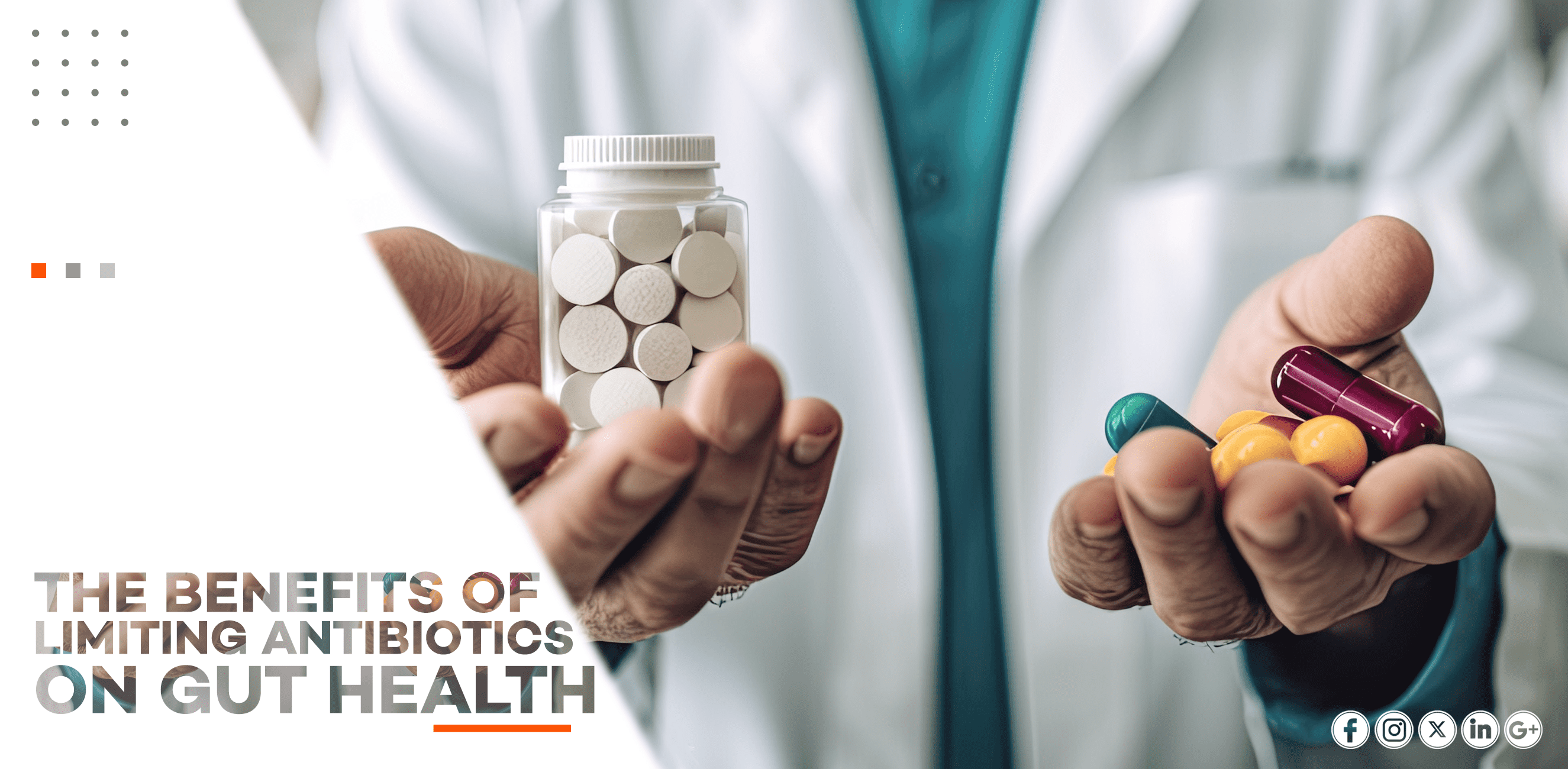 THE BENEFITS OF LIMITING ANTIBIOTICS ON GUT HEALTH