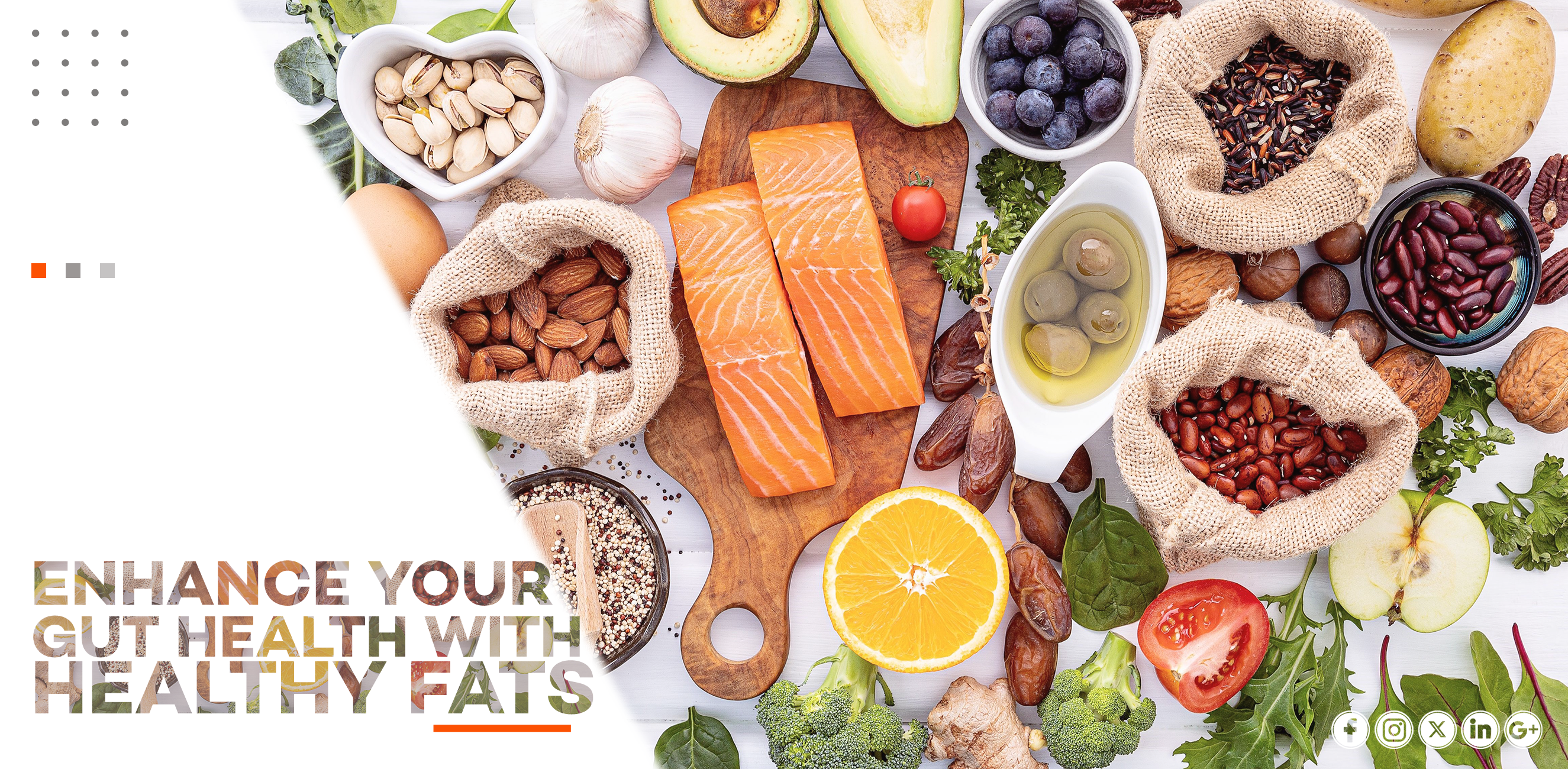 ENHANCE YOUR GUT HEALTH WITH HEALTHY FATS