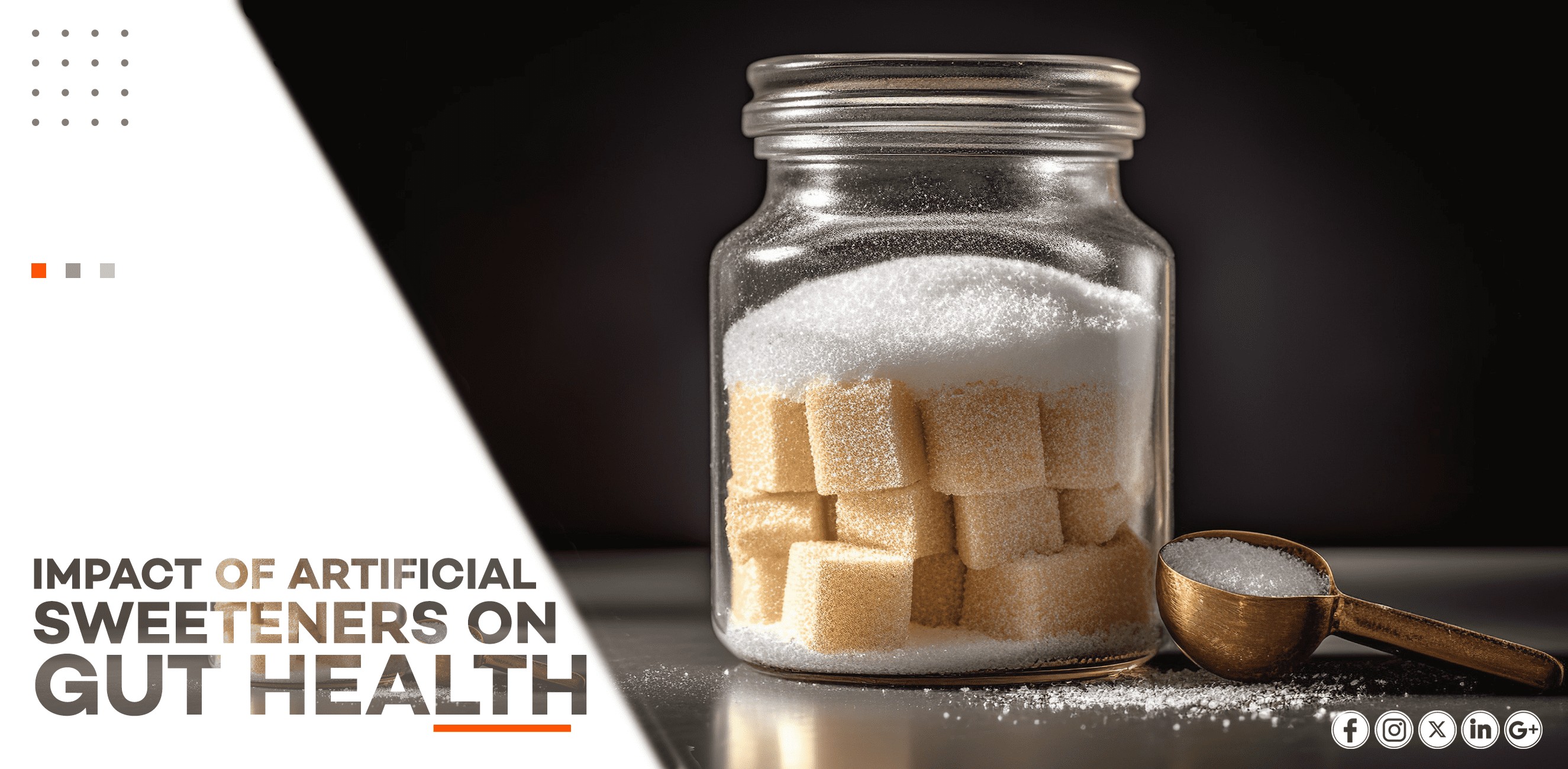 IMPACT OF ARTIFICIAL SWEETENERS ON GUT HEALTH